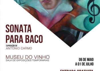 EXPOSIÇÃO SONATA PARA BACO NO MUSEU DO VINHO EM SÃO JOÃO DA PESQUEIRA