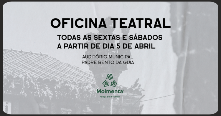 Moimenta da Beira : Auditório Municipal Padre Bento da Guia vai acolher as oficinas teatrais