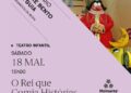 Moimenta da Beira : Teatro Infantil ” O rei que comia histórias ” no Auditório Municipal Padre Bento Da Guia dia 18 de Maio