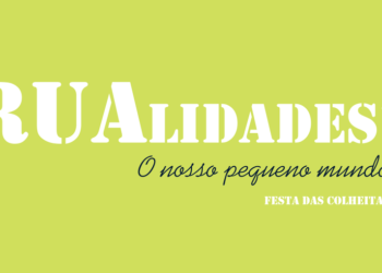Moimenta da Beira : “RUAlidades” Vila da Rua recebe a Festa das Colheitas este domingo 20 de outubro